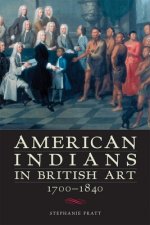 American Indians in British Art, 1700-1840