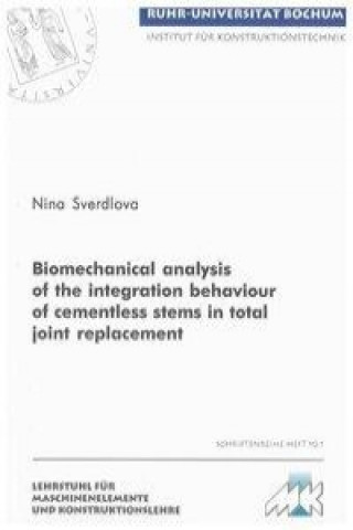 Biomechanical Analysis of the Integration Behaviour of Cementless Stems in Total Joint Replacement