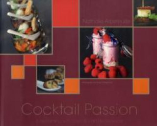 COCKTAIL PASSION: ENTERTAINING WITH LOVE