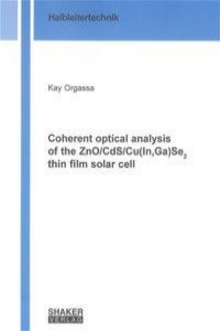 Coherent Optical Analysis of the ZnO/CdS/Cu(In,Ga)Se2 Thin Film Solar Cell