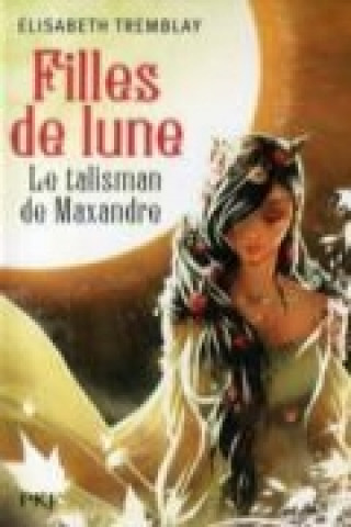 Filles De LA Lune 3/Le Talisman De Maxandre