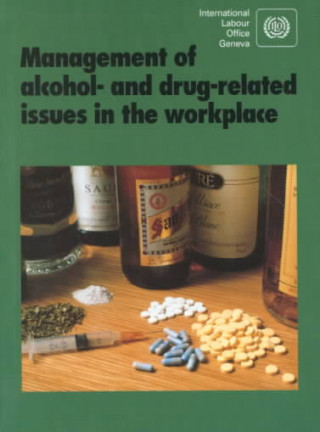 Management of Alcohol-and Drug Related Issues in the Workplace