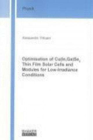 Optimisation of Cu (In,Ga) Se2 Thin Film Solar Cells and Modules for Low-irradlance Conditions