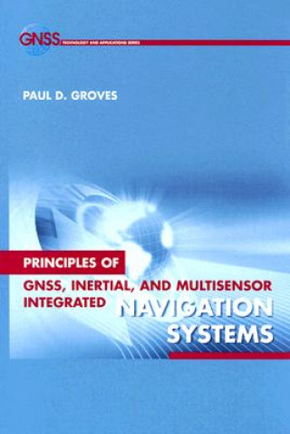Principles of GNSS, Inertial, and Multi-sensor Integrated Navigation Systems
