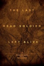 Last Dead Soldier Left Alive