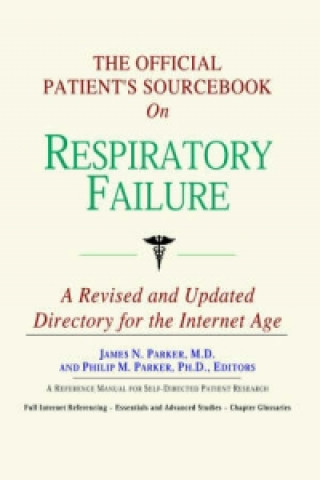 Official Patient's Sourcebook on Respiratory Failure