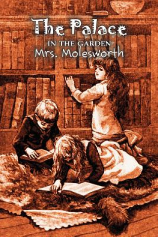 Palace in the Garden by Mrs. Molesworth, Fiction, Historical
