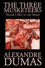 Three Musketeers, Vol. I by Alexandre Dumas, Fiction, Classics, Historical, Action & Adventure