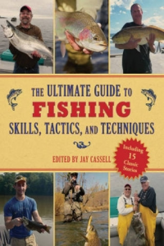 Ultimate Guide to Fishing Skills, Tactics, and Techniques