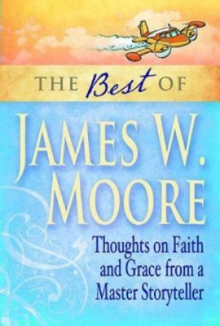 Best of James W. Moore