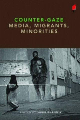 Counter-Gaze: Media, Migrants, Minorities