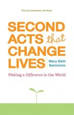 Second Acts That Change Lives