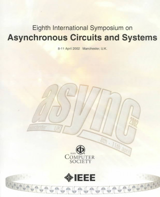 8th International Symposium on Advanced Research in Asynchronous Circuits and Systems (ASYNC 2002)