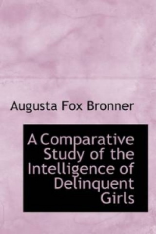 Comparative Study of the Intelligence of Delinquent Girls