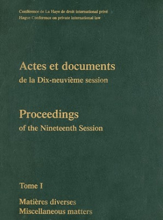 Proceedings / Actes Et Documents of the XIXth Session of the Hague Conference on Private International Law