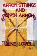 Apron Strings and Broken Arrows