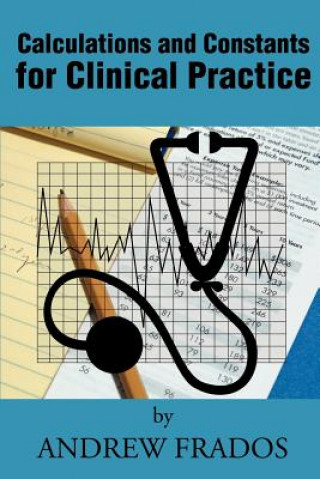 Calculations and Constants for Clinical Practice
