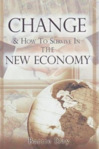 Change and How to Survive in the New Economy
