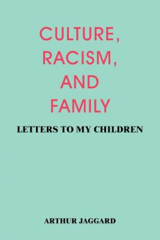 Culture, Racism, and Family