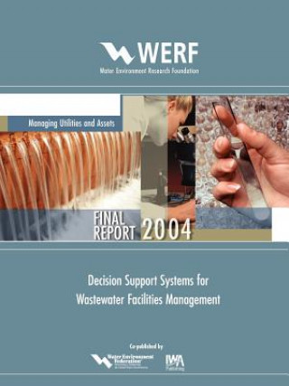 Decision Support Systems for Wastewater Facilities Management