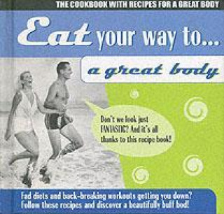 Eat Your Way to a Great Body