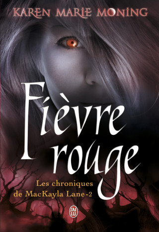 Les chroniques de MacKayla Lane 2/Fievre rouge