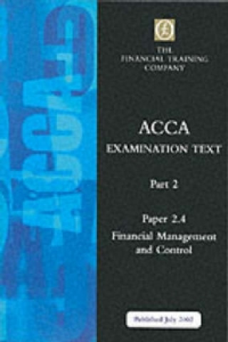 Acca Part 2: Paper 2.4 - Financial Management and Control