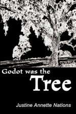 Godot Was the Tree