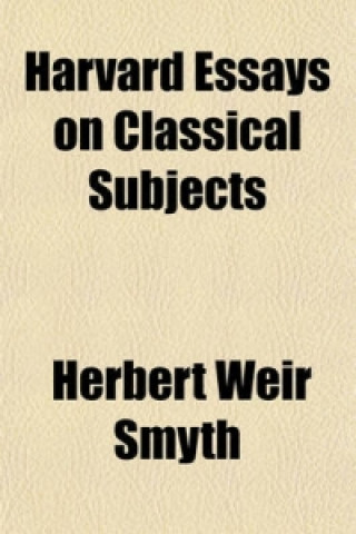 Harvard Essays on Classical Subjects