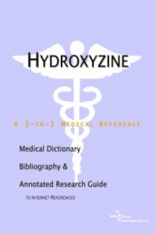 Hydroxyzine - A Medical Dictionary, Bibliography, and Annotated Research Guide to Internet References