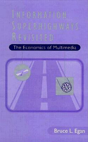Information Suprhighways Revisited - The Economics of Multimedia