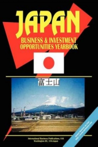 Japan Business and Investment Opportunities Yearbook