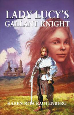 Lady Lucy's Gallant Knight