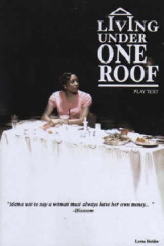 Living Under One Roof - Play Text