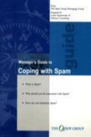 MANAGERS GUIDE TO COPING WITH SPAM