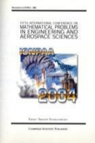 Proceedings of International Conference on Nonlinear Problems in Aviation and Aerospace ICNPAA 2004