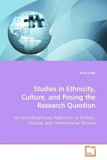 Studies in Ethnicity, Culture, and Posing the Research Question