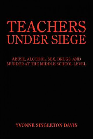 Teachers Under Siege