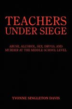 Teachers Under Siege