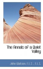 Annals of a Quiet Valley