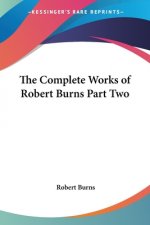 Complete Works of Robert Burns Part Two