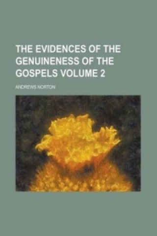 Evidences of the Genuineness of the Gospels Volume 2