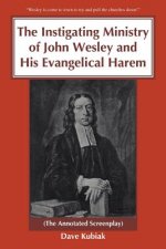 Instigating Ministry of John Wesley and His Evangelical Harem