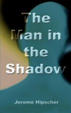 Man in the Shadow