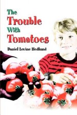 Trouble With Tomatoes