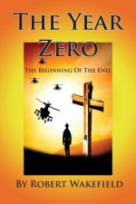 Year Zero--The Beginning of The End