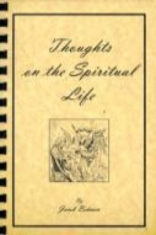 THOUGHTS ON THE SPIRITUAL LIFE.