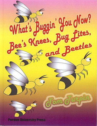 What's Buggin' You Now?