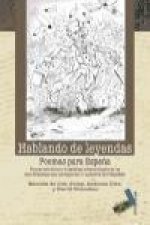 HABLANDO DE LEYENDASPOEMAS PARA ESPANA