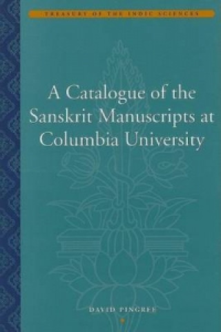 Catalogue of the Sanskrit Manuscripts at Columbia University